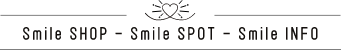 Smile SHOP - Smile SPOT - Smile INFO